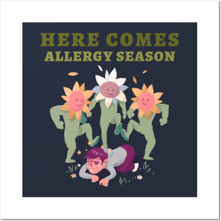 here comes allergy season Posters and Art